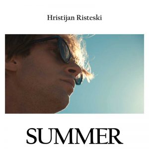 Hristijan Risteski sort son deuxième single « Summer »